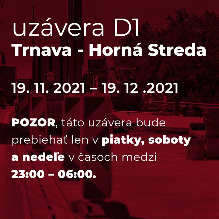 ČASŤ DIAĽNICE D1 BUDE POČAS VÍKENDOV UZAVRETÁ

Kolegovia z Národná diaľničná spoločnosť chystajú na úseku D1 Trnava – Horná Stre…