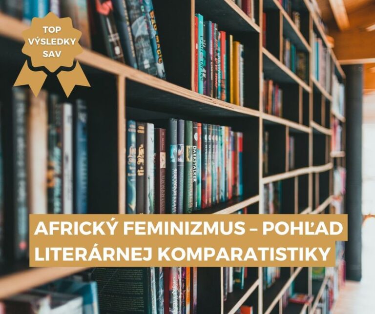 📚 Monografia „Feminizmus a modernita v literatúre anglofónnych afrických autoriek“ posúva pohľad na posledných 60 rokov tvorby t…