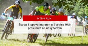 MTB&Bystrica RUN sa presunul na termín 12.-13.10.2024 – Záhorská Bystrica